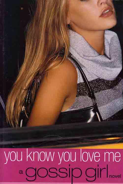 You Know You Love Me A Gossip Girl (Old And Rare)