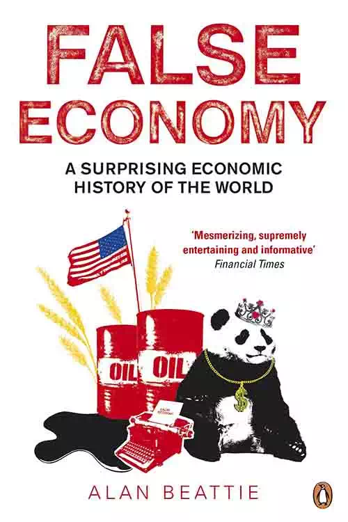 False Economy A Surprising Economic History of th