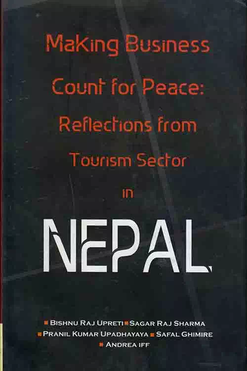 Making Business Count for Peace Reflections from Tourism Sector in Nepal
