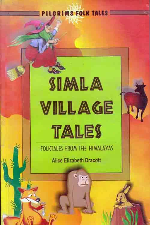 Simla Village Tales Folktales From The Himalayas