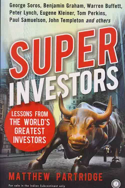 Super Investors Lessons From The World’s Greatest Investors