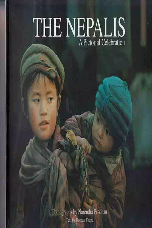 The Nepalis A Pictorial Celebration (Old And Rare)