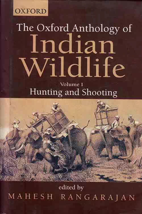 The Oxford Anthology of Indian Wildlife Vol I (Old And Rare)