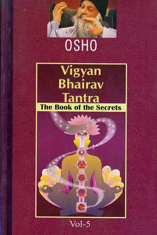 Vigyan Bhairav Tantra The Book of the Secrets Vol 5