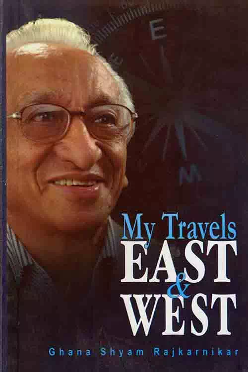 My Travels East And West