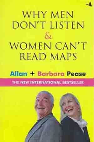 Why Men Don’t Listen And Women Can’t Read Maps