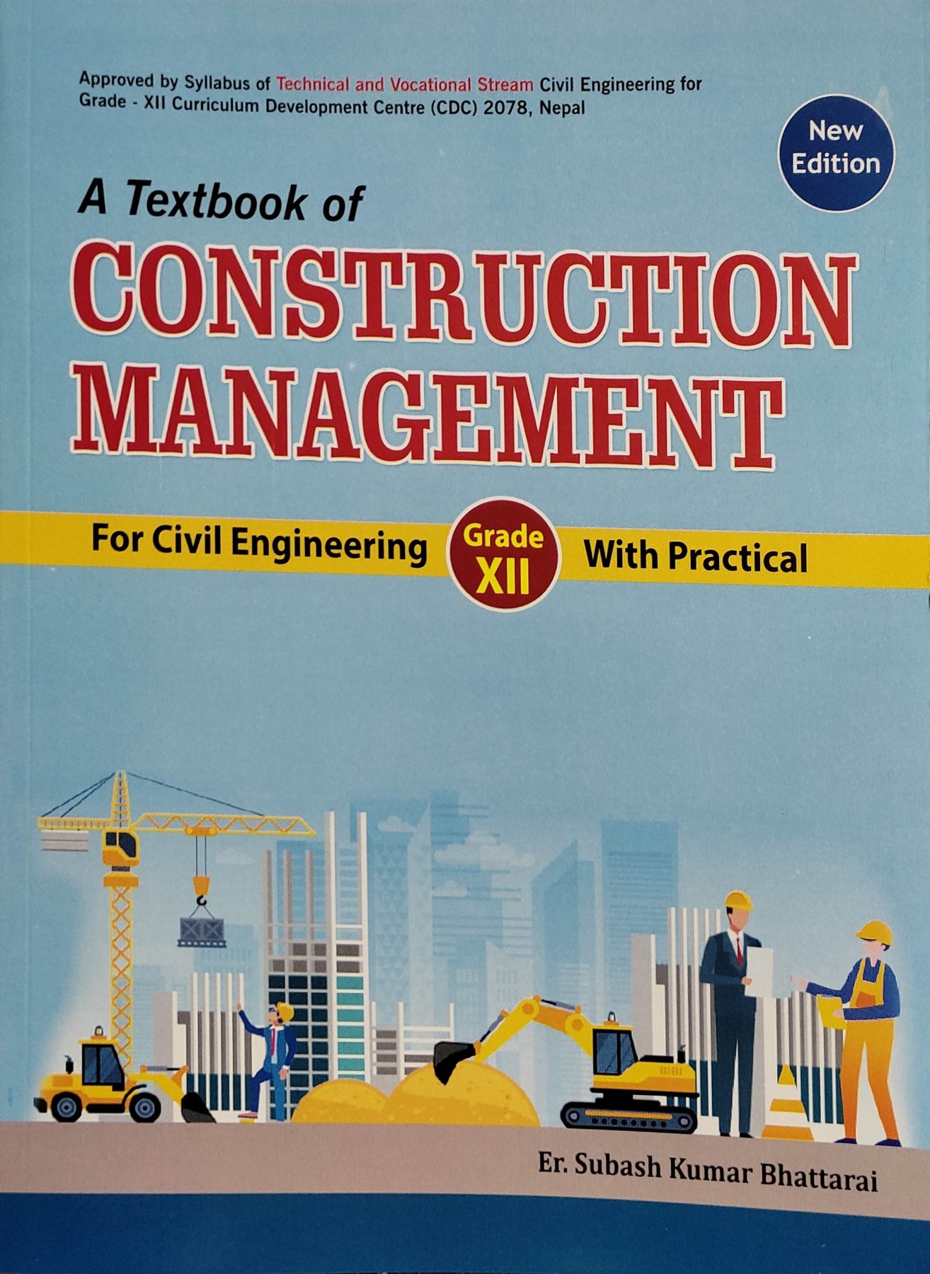 A Textbook of Construction Management Grade XII with Practical