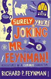 Surely you’re Joking Mr Feynman!