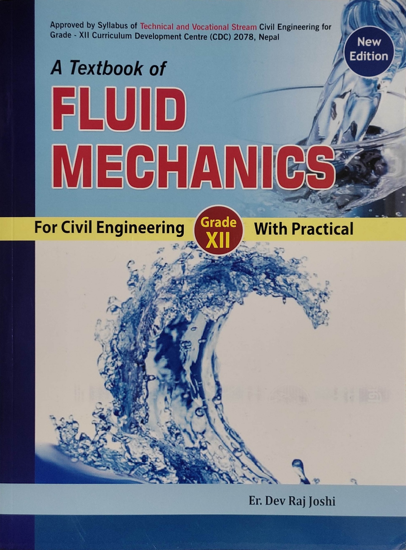 A Textbook of Fluid Mechanics For Civil Engineering Grade XII With Practical