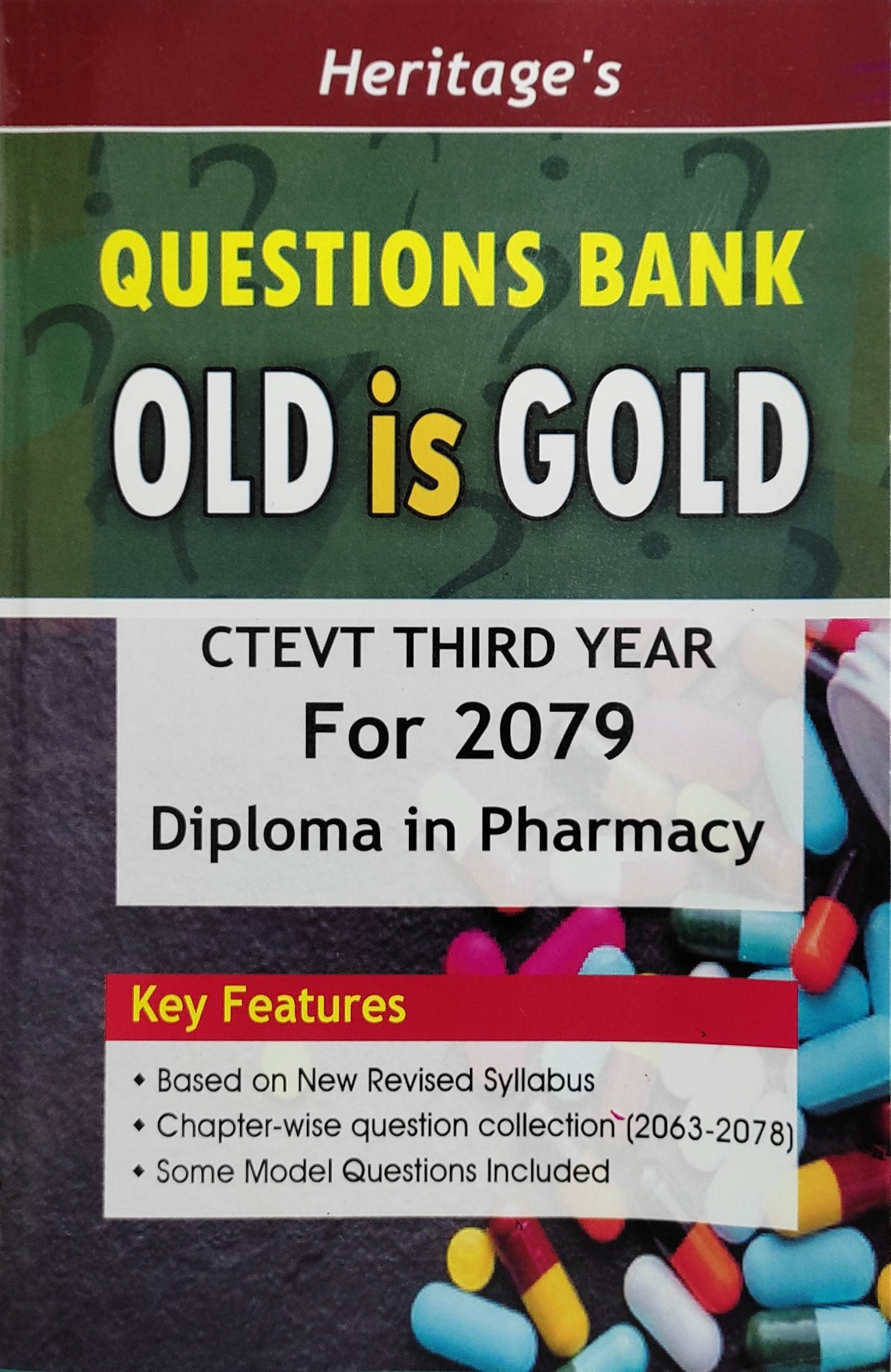 Heritage’s Question Bank Old is Gold CTEVT Third Year For 2079 Diploma in Pharmacy