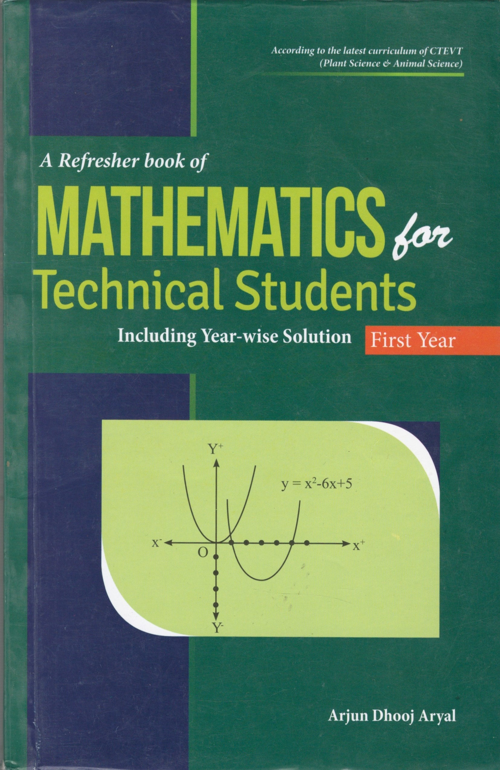 A Refresher Book of MATHEMATICS for TECHNICAL Students Including Year-wise Solution First Year