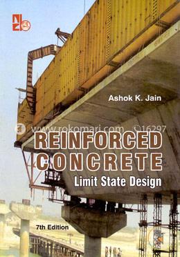 Reinforced Concrete: Limit State Design, 7th Edition