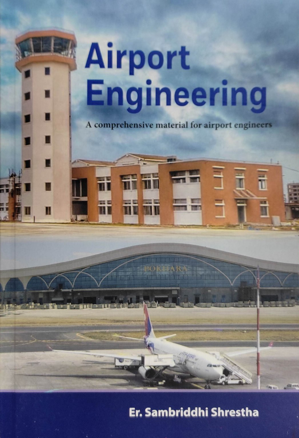Airport Engineering: A comprehensive material for airport engineers