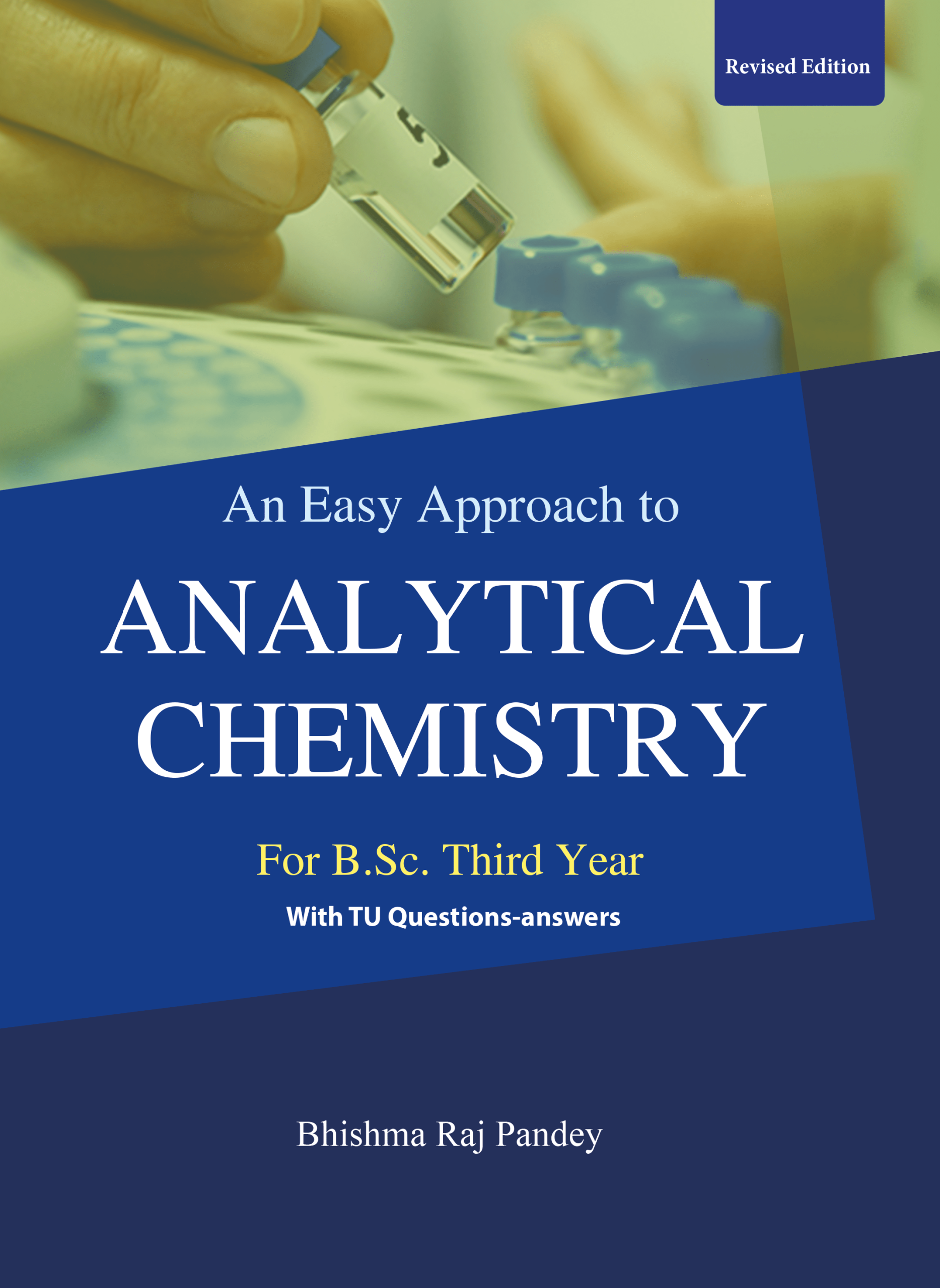An Easy Approach to ANALYTICAL CHEMISTRY For B.Sc. Third Year