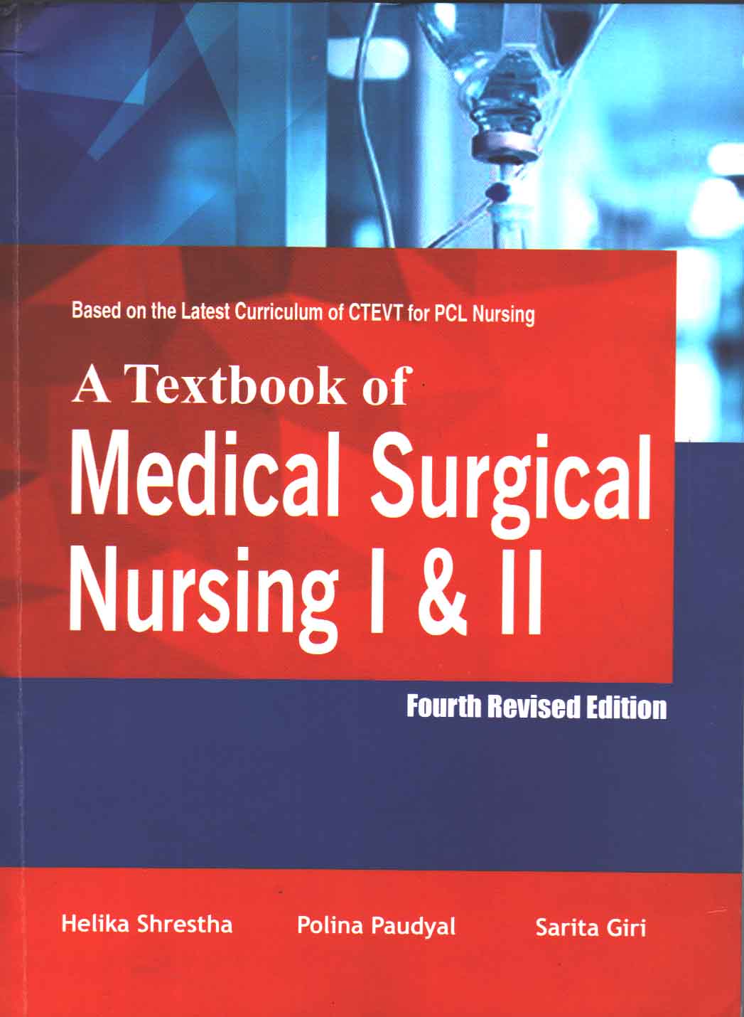 A Textbook of Medical Surgical Nursing I & II